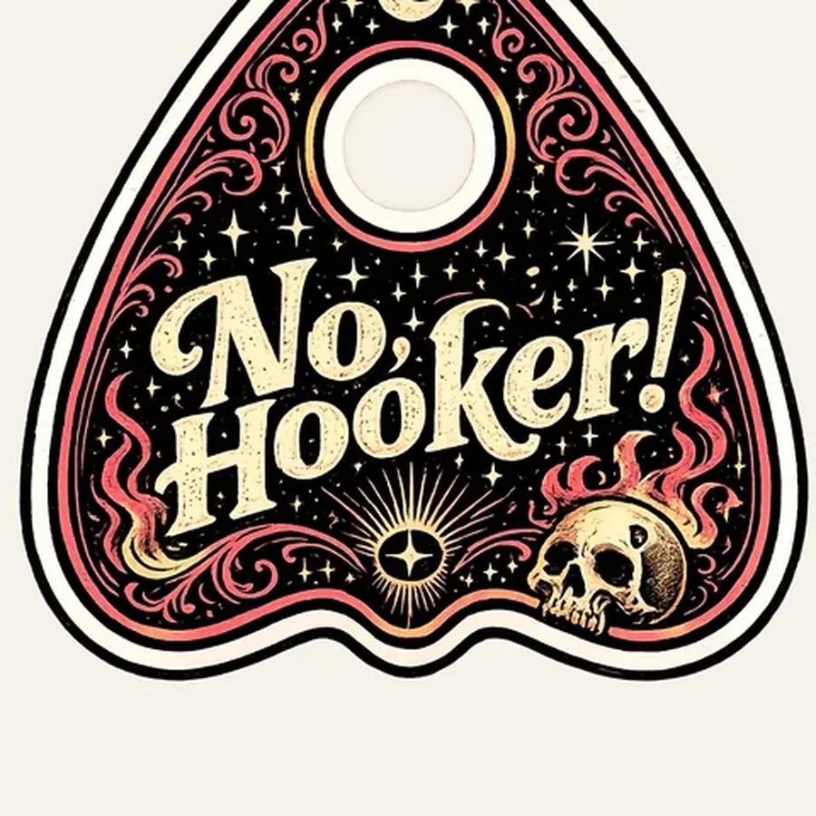 No, Hooker! Occult Planchette Sticker